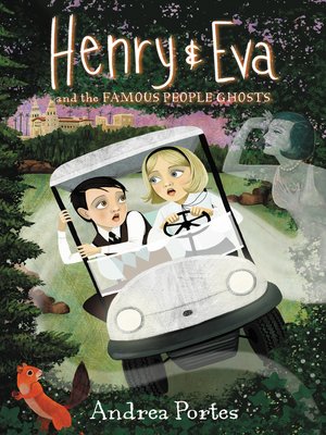 cover image of Henry & Eva and the Famous People Ghosts